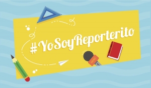 #YoSoyReporterito